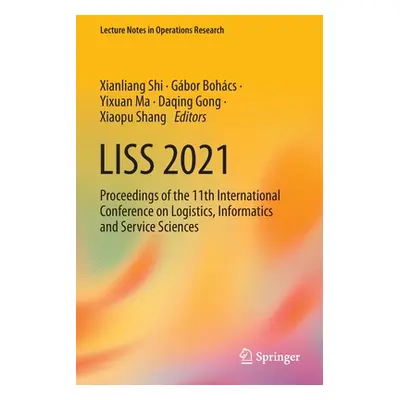 "Liss 2021: Proceedings of the 11th International Conference on Logistics, Informatics and Servi