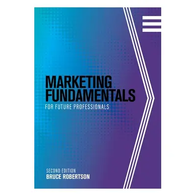 "Marketing Fundamentals for Future Professionals" - "" ("Strebel Judi")