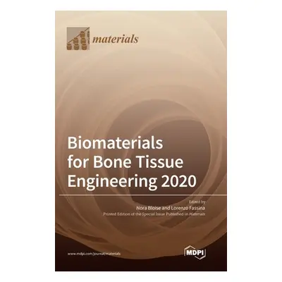 "Biomaterials for Bone Tissue Engineering 2020" - "" ("Bloise Nora")