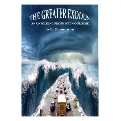 "The Greater Exodus" - "" ("Asher Shmuel")