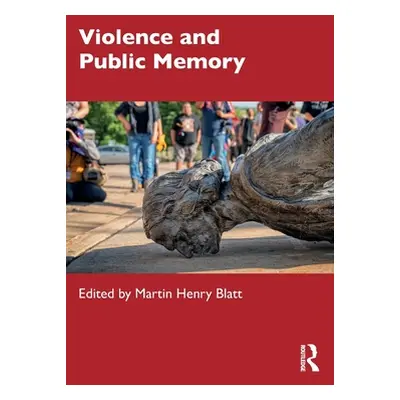 "Violence and Public Memory" - "" ("Blatt Martin")