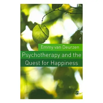 "Psychotherapy and the Quest for Happiness" - "" ("Van Deurzen Emmy")