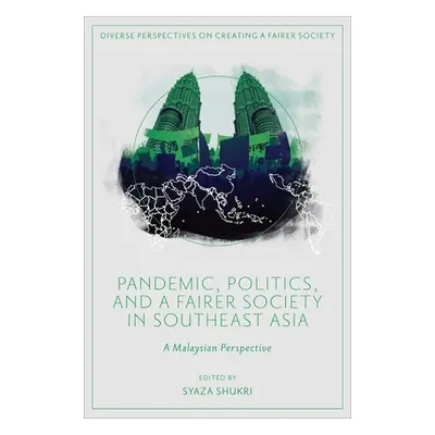 "Pandemic, Politics, and a Fairer Society in Southeast Asia: A Malaysian Perspective" - "" ("Shu