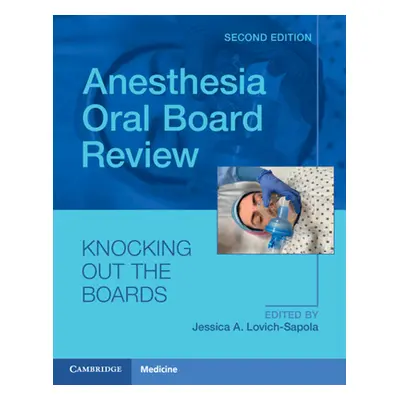 "Anesthesia Oral Board Review" - "Knocking Out The Boards" ("")