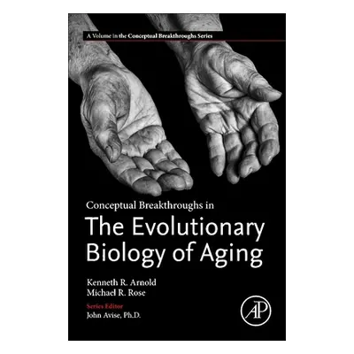 "Conceptual Breakthroughs in the Evolutionary Biology of Aging" - "" ("Arnold Kenneth R.")