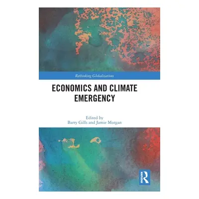 "Economics and Climate Emergency" - "" ("Gills Barry")