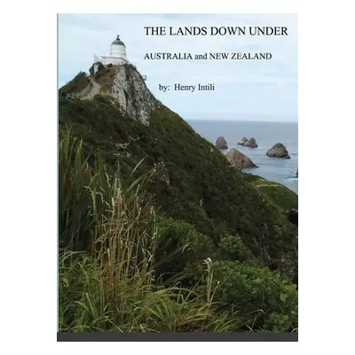 "The Lands Down Under: Australia and New Zealand" - "" ("Intili Henry")