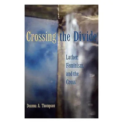 "Crossing the Divide" - "" ("Thompson Deanna a.")