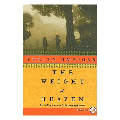 "The Weight of Heaven LP" - "" ("Umrigar Thrity")