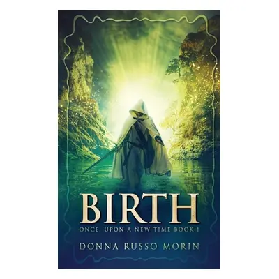 "Birth: Large Print Hardcover Edition" - "" ("Morin Donna Russo")