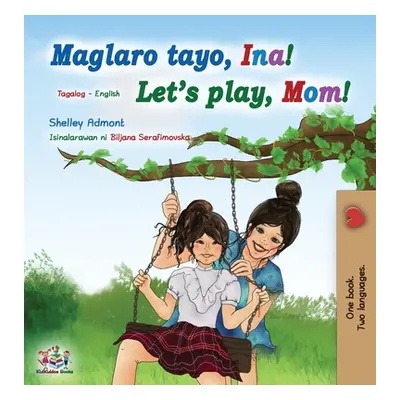 "Let's play, Mom! (Tagalog English Bilingual Book for Kids): Filipino children's book" - "" ("Ad