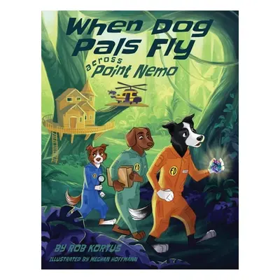 "When Dog Pals Fly Across Point Nemo" - "" ("Kortus Rob")