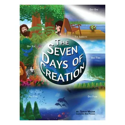 "The Seven Days of Creation: Based on Biblical Texts" - "" ("Mazor Sarah")