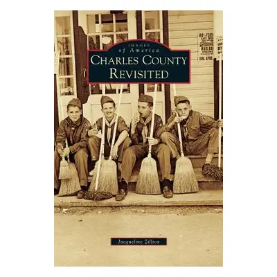 "Charles County Revisited" - "" ("Zilliox Jacqueline")