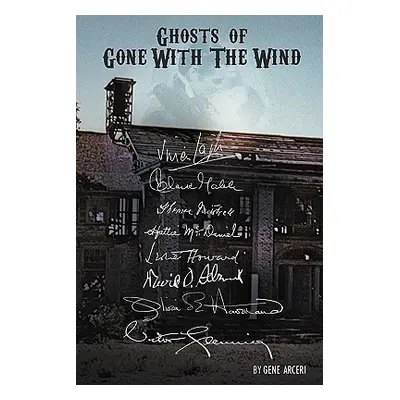 "Ghosts of Gone with the Wind" - "" ("Arceri Gene")