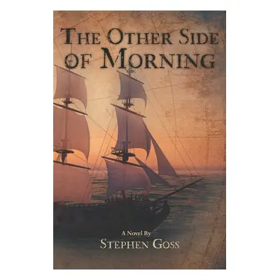 "The Other Side of Morning" - "" ("Goss Stephen")