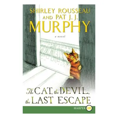 "The Cat, the Devil, the Last Escape" - "" ("Murphy Shirley Rousseau")