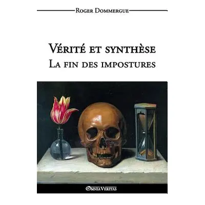 "Vrit et synthse - La fin des impostures" - "" ("Dommergue Roger")