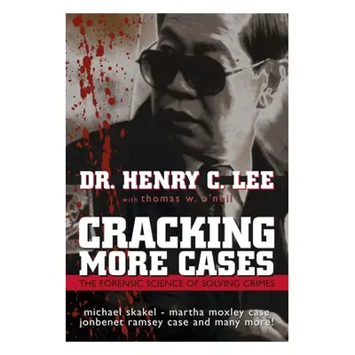 "Cracking More Cases: The Forensic Science of Solving Crimes" - "" ("Lee Henry C.")