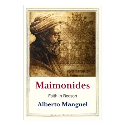 "Maimonides: Faith in Reason" - "" ("Manguel Alberto")