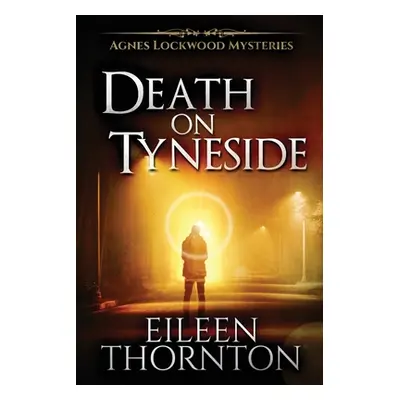 "Death On Tyneside: Large Print Edition" - "" ("Thornton Eileen")