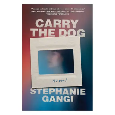 "Carry the Dog" - "" ("Gangi Stephanie")