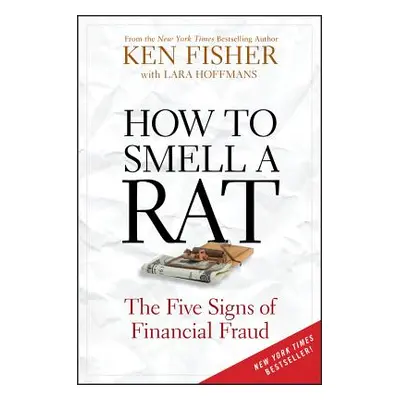 "How to Smell a Rat: The Five Signs of Financial Fraud" - "" ("Fisher Kenneth L.")