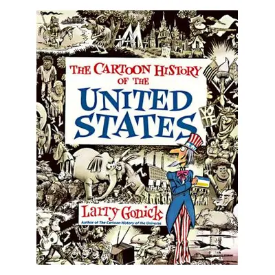 "Cartoon History of the United States" - "" ("Gonick Larry")