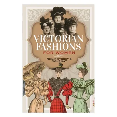 "Victorian Fashions for Women" - "" ("R. Storey Neil")