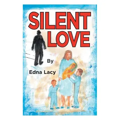 "Silent Love" - "" ("Lacy Edna")