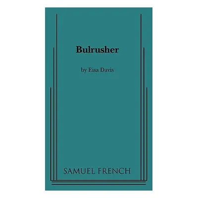 "Bulrusher" - "" ("Davis Eisa")