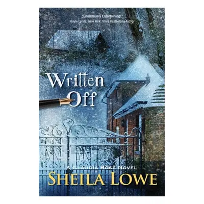 "Written Off: A Claudia Rose Novel" - "" ("Lowe Sheila")