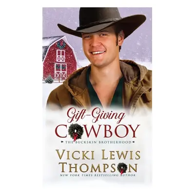 "Gift-Giving Cowboy" - "" ("Thompson Vicki Lewis")