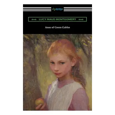 "Anne of Green Gables" - "" ("Montgomery Lucy M.")