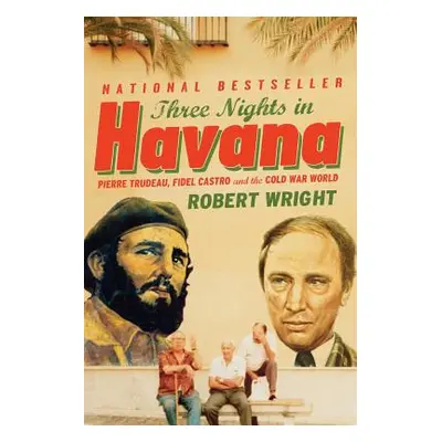 "Three Nights in Havana" - "" ("Wright Robert")