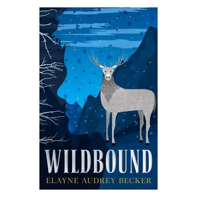 "Wildbound" - "" ("Becker Elayne Audrey")