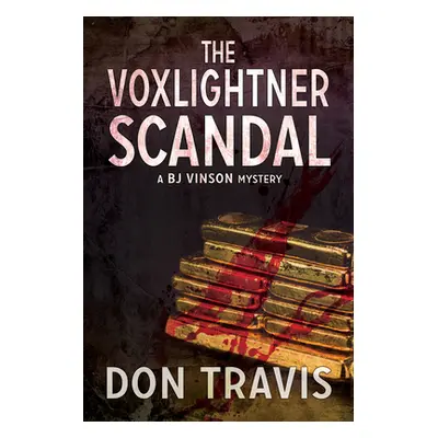 "The Voxlightner Scandal: Volume 6" - "" ("Travis Don")