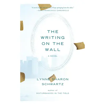 "The Writing on the Wall" - "" ("Schwartz Lynne Sharon")