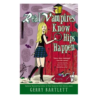 "Real Vampires Know Hips Happen" - "" ("Bartlett Gerry")