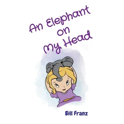 "An Elephant on My Head" - "" ("Franz Bill")