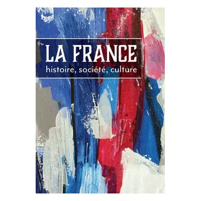 "La France: histoire, socit, culture" - "" ("Ousselin Edward")