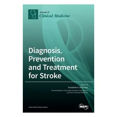 "Diagnosis, Prevention and Treatment for Stroke" - "" ("Katsanos Aristeidis H.")