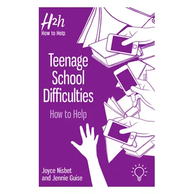 "Teenage School Difficulties: How to Help" - "" ("Guise Jennie")