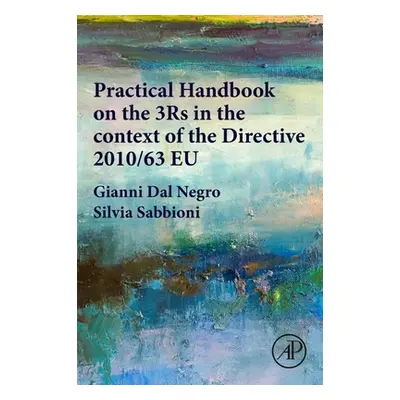 "Practical Handbook on the 3rs in the Context of the Directive 2010/63/Eu" - "" ("Dal Negro Gian