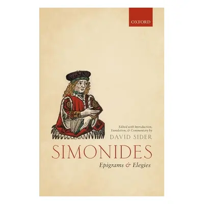 "Simonides: Epigrams and Elegies: Edited with Introduction, Translation, and Commentary" - "" ("