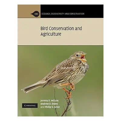 "Bird Conservation and Agriculture" - "" ("Wilson Jeremy D.")