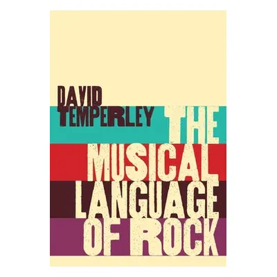 "Musical Language of Rock" - "" ("Temperley David")