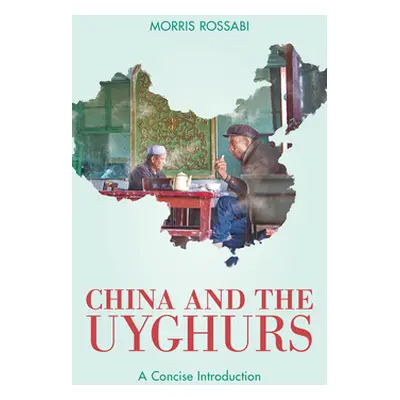 "China and the Uyghurs: A Concise Introduction" - "" ("Rossabi Morris")