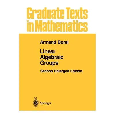 "Linear Algebraic Groups" - "" ("Borel Armand")