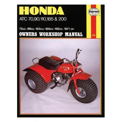 "Honda Atc 70, 90, 110, 185 and 200 Owners Workshop Manual: '71-'82" - "" ("Haynes John")